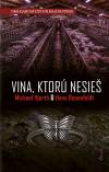 Hans Rosenfeldt, Michael Hjorth - Vina, ktorú nesieš