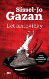 Sissel-Jo Gazanová: Let lastovičky
